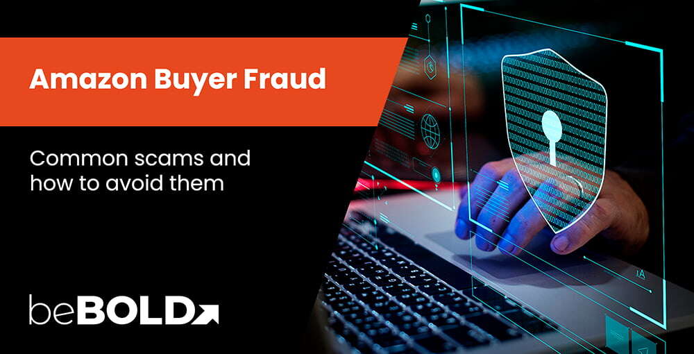 Amazon Buyer Fraud: Scams and How to Avoid Them