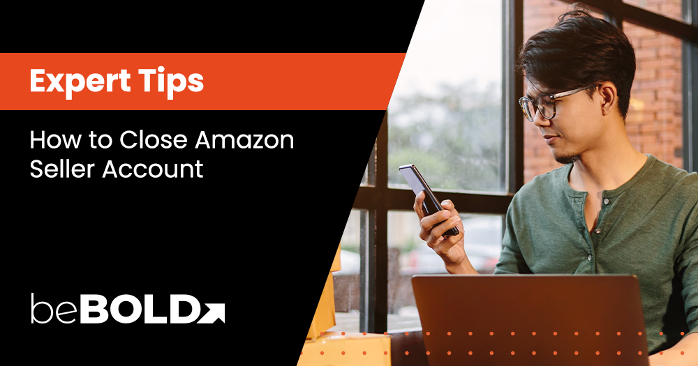 Expert Tips: How to Close Amazon Seller Account