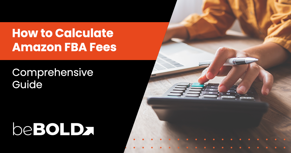 Ultimate FBA Calculator - How to Calculate Amazon FBA Fees?