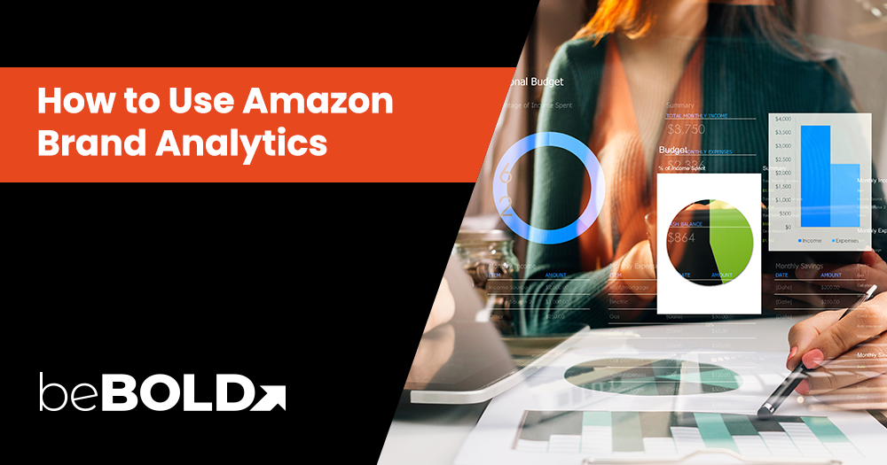 How to Use Amazon Brand Analytics for Your Sales Strategy