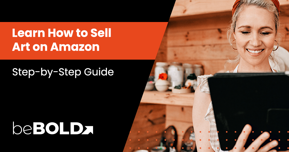 Step-by-Step Guide: How to Sell Art on Amazon