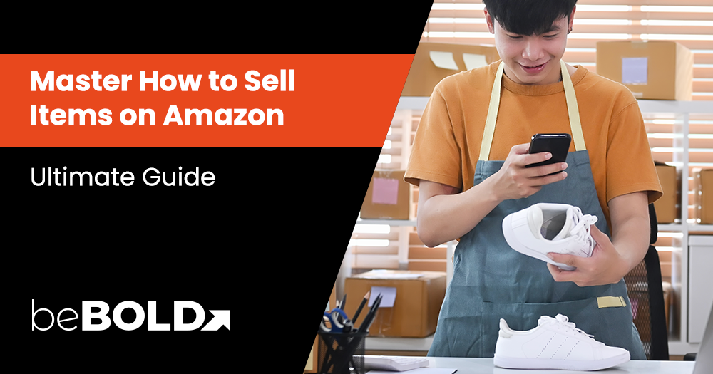 Master How to Sell Items on Amazon: Ultimate Guide