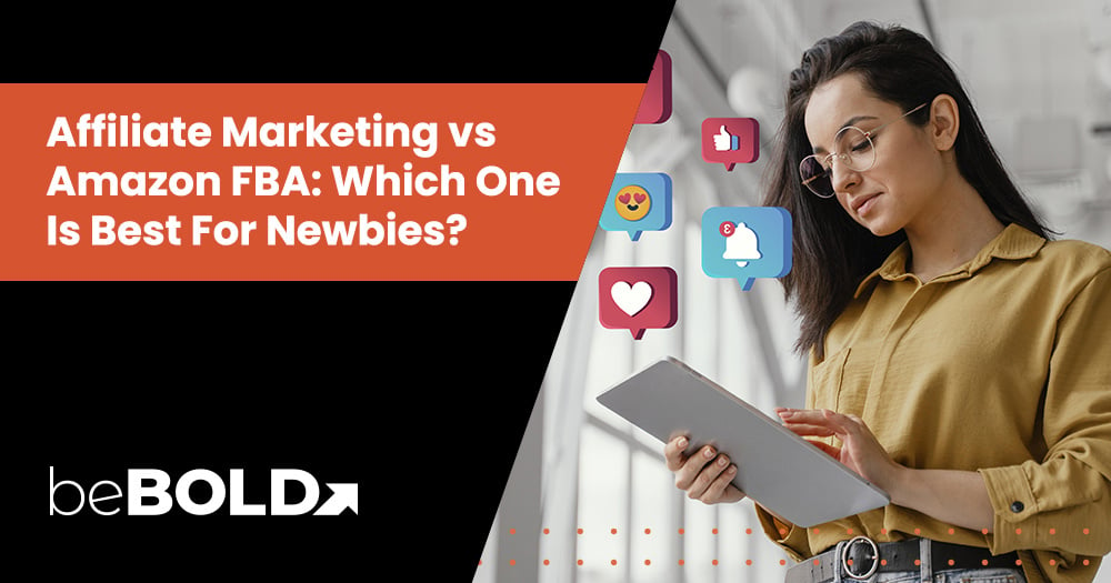 Affiliate Marketing vs Amazon FBA: Best One For Newbies?