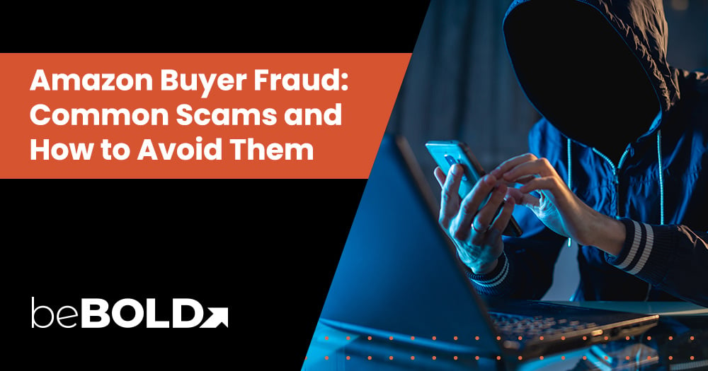 How to Avoid Amazon Buyer Fraud: Common Scams Revealed