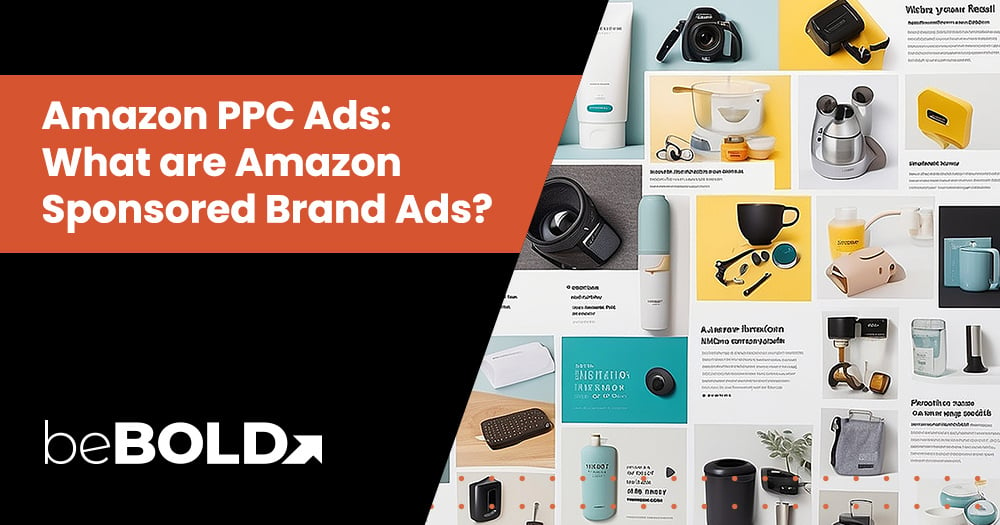 All You Need To Know- Amazon Sponsored Brand Ads