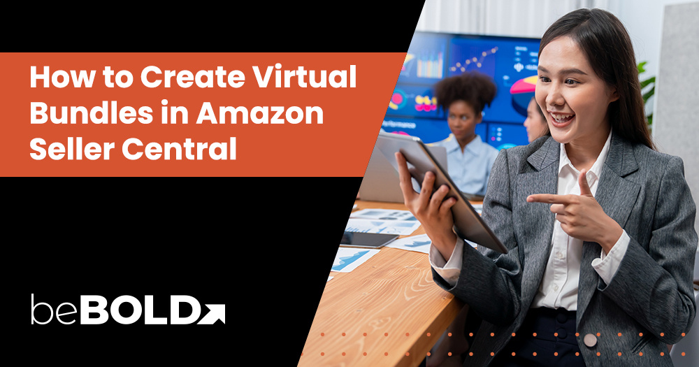 How to Create Virtual Bundles in Amazon Seller Central